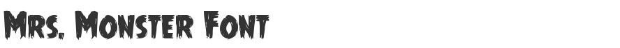 Mrs. Monster Font