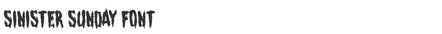 Sinister Sunday Font