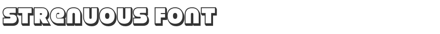 Strenuous Font