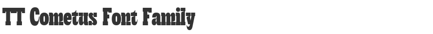 TT Cometus Font Family