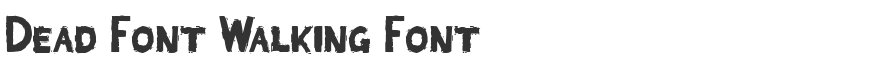 Dead Font Walking Font