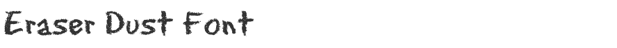 Eraser Dust Font