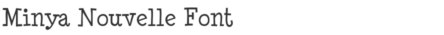 Minya Nouvelle Font