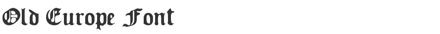 Old Europe Font