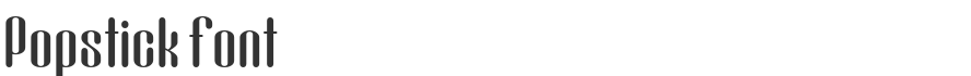 Popstick Font