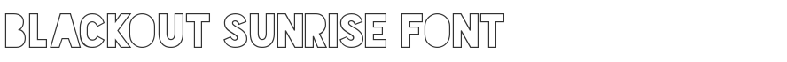 Blackout Sunrise Font
