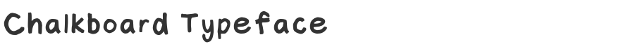 Chalkboard Typeface