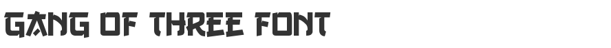Gang of Three Font