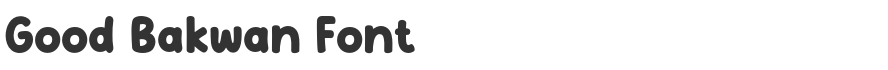 Good Bakwan Font