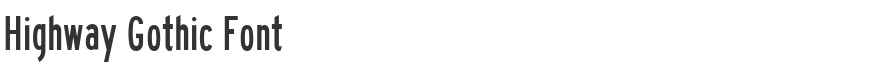 Highway Gothic Font