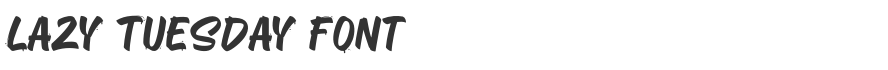 Lazy Tuesday Font
