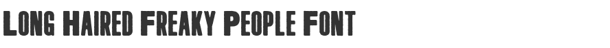 Long Haired Freaky People Font