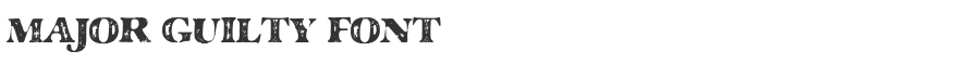 Major Guilty Font