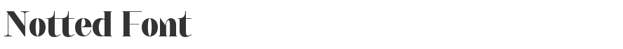 Notted Font