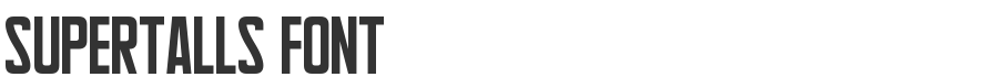 Supertalls Font