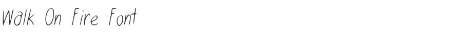 Walk On Fire Font