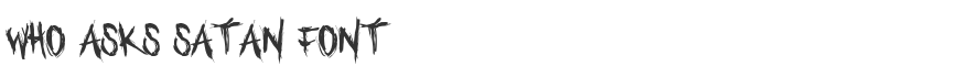 Who asks Satan Font