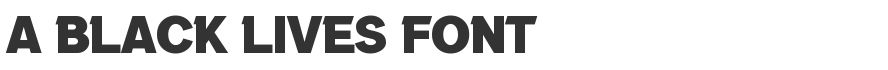 A Black Lives Font