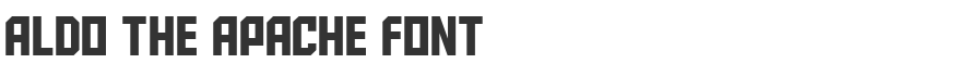 Aldo the Apache Font