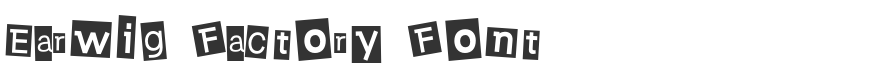 Earwig Factory Font