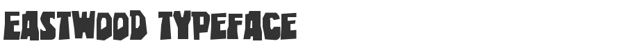 Eastwood Typeface