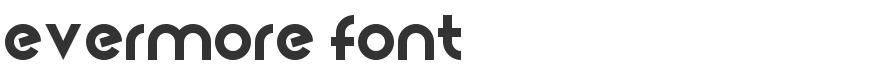 Evermore Font