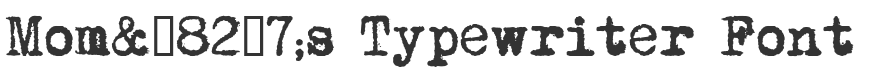 Mom’s Typewriter Font