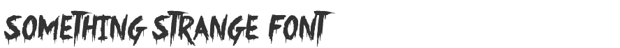 Something Strange Font