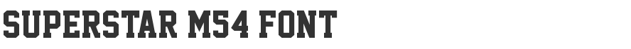 Superstar M54 Font