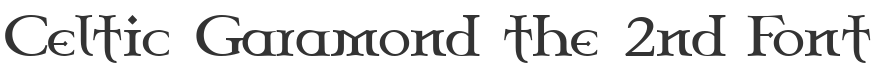 Celtic Garamond the 2nd Font