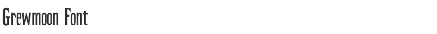 Grewmoon Font
