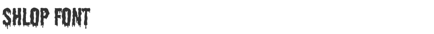 Shlop Font