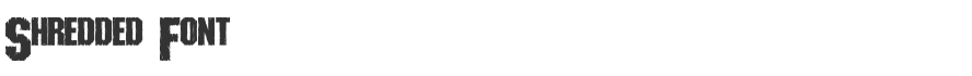 Shredded Font
