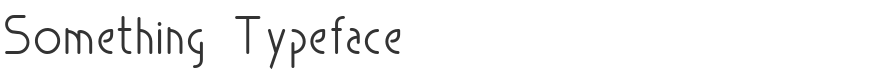 Something Typeface