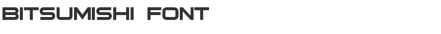 Bitsumishi Font