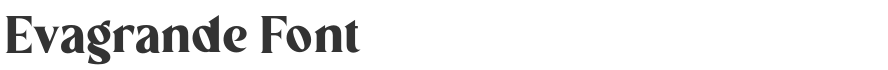 Evagrande Font