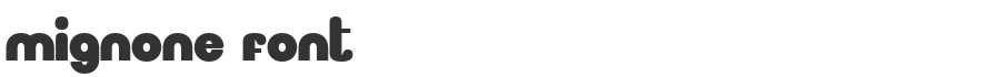 Mignone Font