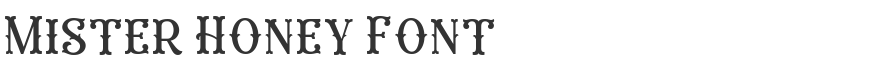 Mister Honey Font