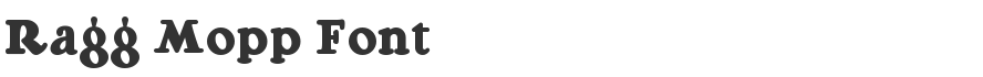 Ragg Mopp Font