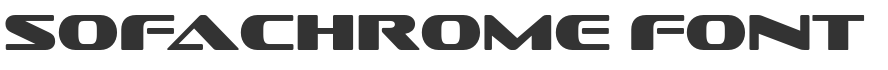 Sofachrome Font