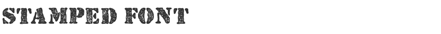 Stamped Font