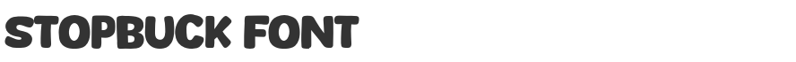 Stopbuck Font