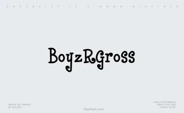BoyzRGross Font