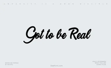 Got to be Real Font