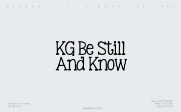 KG Be Still And Know Font