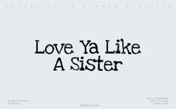 Love Ya Like A Sister Font