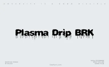 Plasma Drip BRK Font