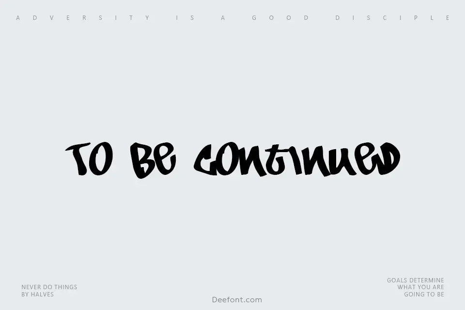 To Be Continued Font