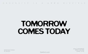 Tomorrow Comes Today Font