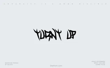 Turnt Up Font